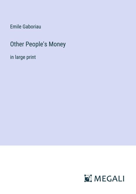 Emile Gaboriau: Other People's Money, Buch