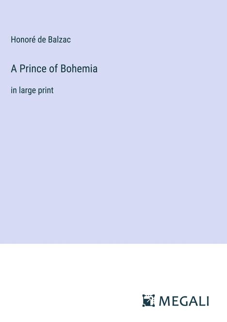 Honoré de Balzac: A Prince of Bohemia, Buch