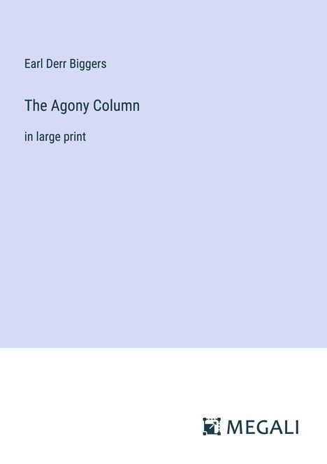 Earl Derr Biggers: The Agony Column, Buch