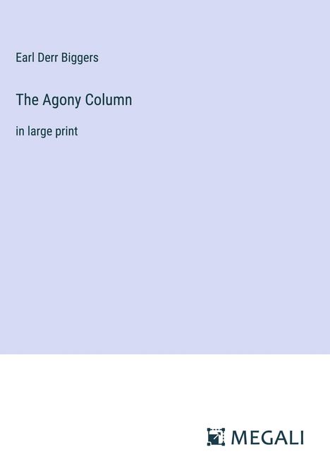 Earl Derr Biggers: The Agony Column, Buch
