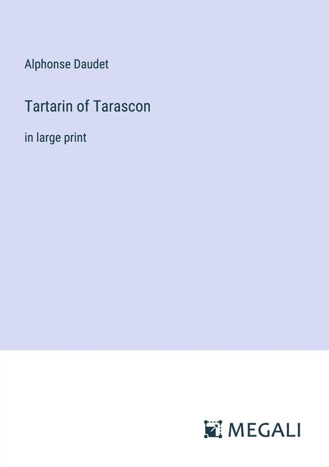 Alphonse Daudet: Tartarin of Tarascon, Buch