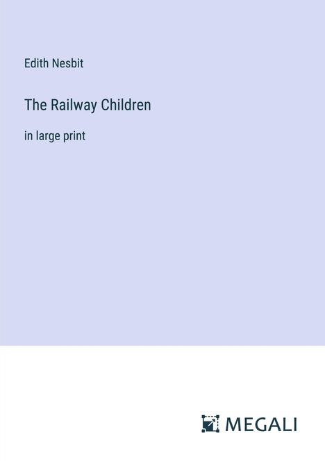 Edith Nesbit: The Railway Children, Buch