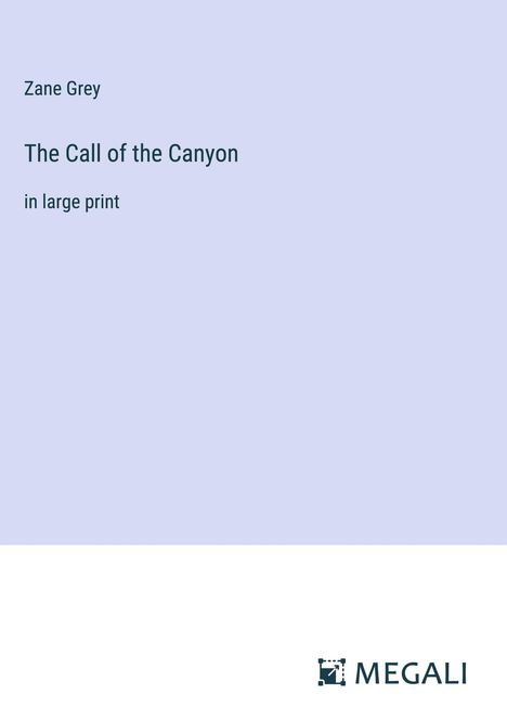 Zane Grey: The Call of the Canyon, Buch