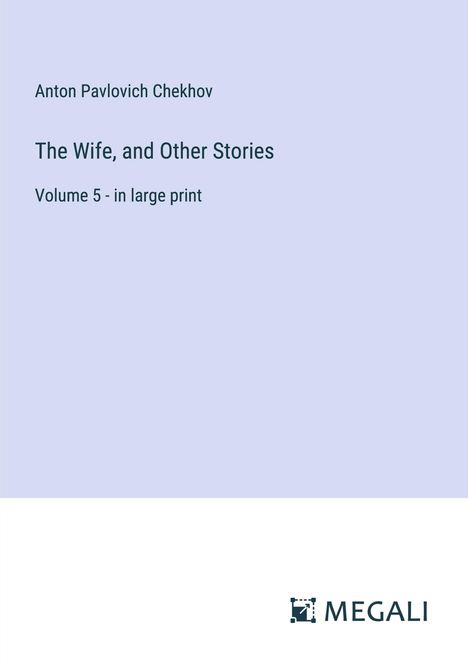 Anton Pavlovich Chekhov: The Wife, and Other Stories, Buch