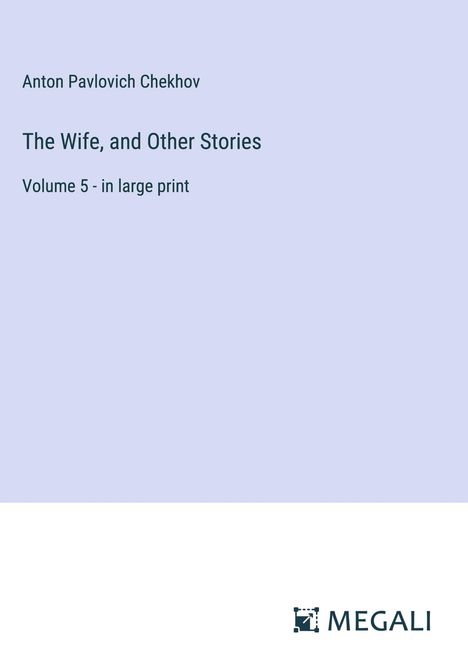 Anton Pavlovich Chekhov: The Wife, and Other Stories, Buch