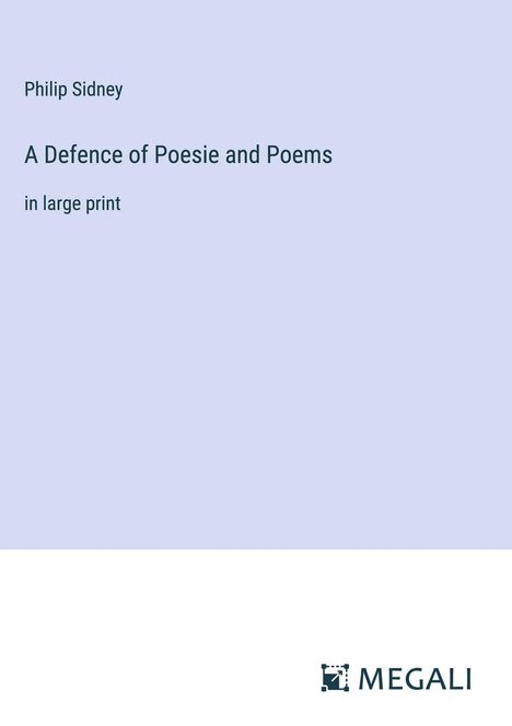 Philip Sidney: A Defence of Poesie and Poems, Buch