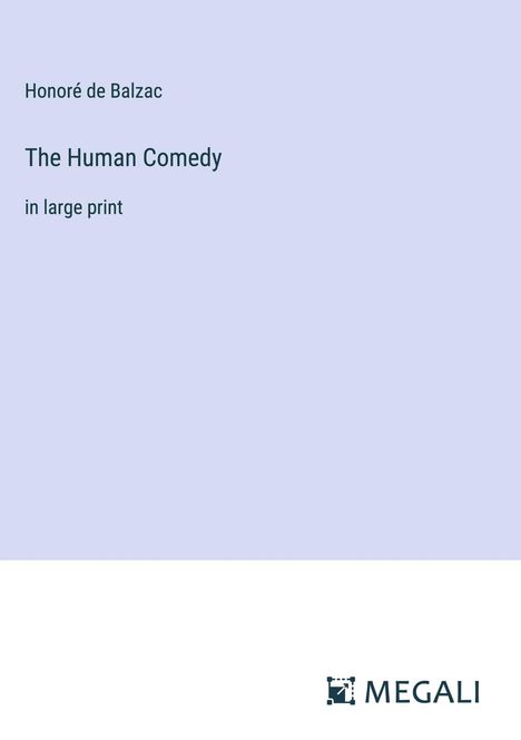 Honoré de Balzac: The Human Comedy, Buch