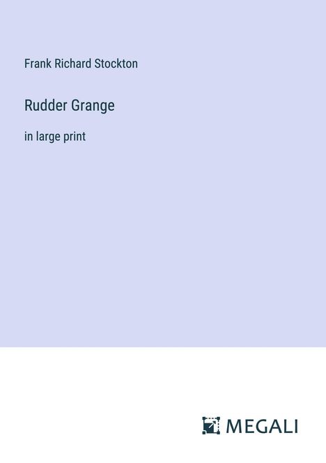 Frank Richard Stockton: Rudder Grange, Buch