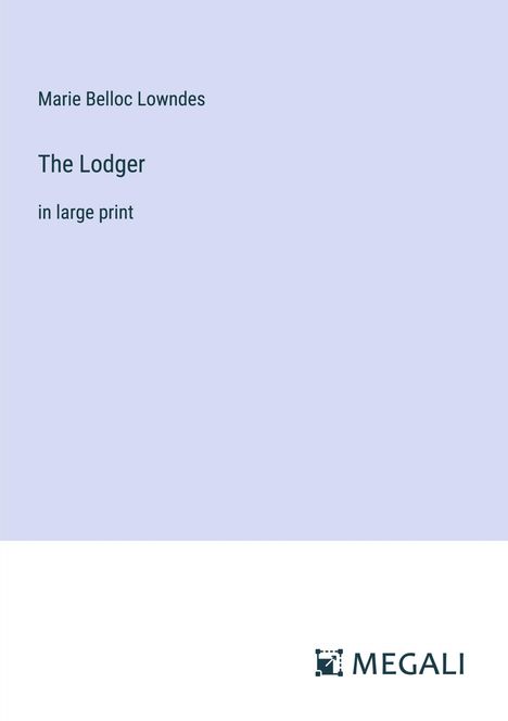 Marie Belloc Lowndes: The Lodger, Buch