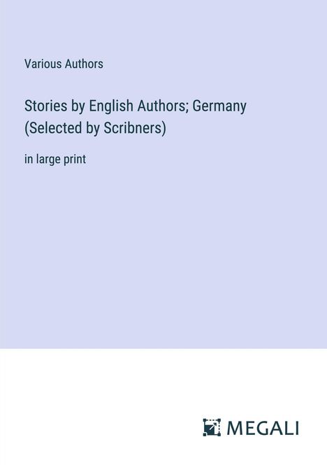 Various Authors: Stories by English Authors; Germany (Selected by Scribners), Buch