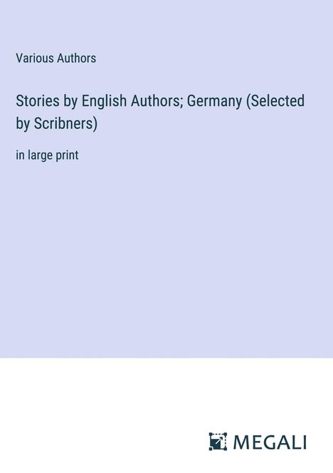 Various Authors: Stories by English Authors; Germany (Selected by Scribners), Buch