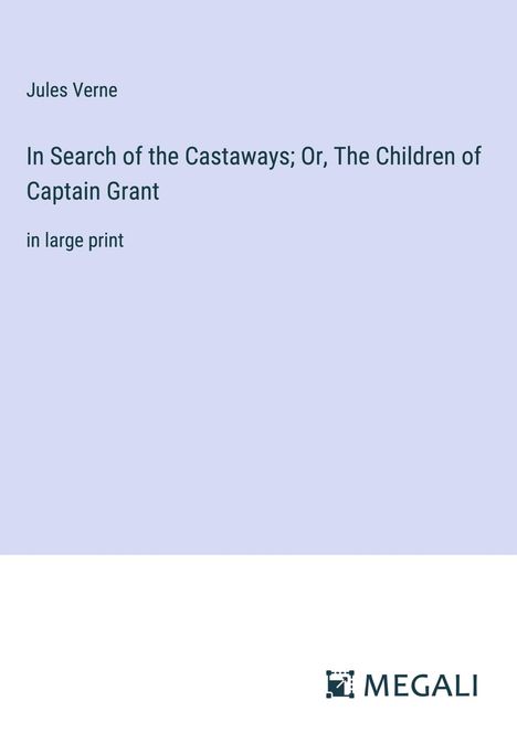 Jules Verne: In Search of the Castaways; Or, The Children of Captain Grant, Buch