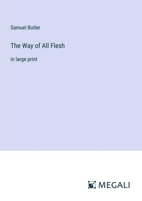Samuel Butler: The Way of All Flesh, Buch