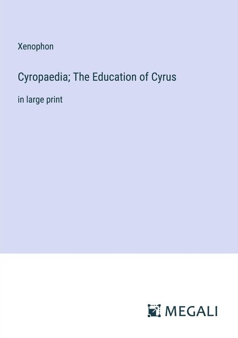Xenophon: Cyropaedia; The Education of Cyrus, Buch