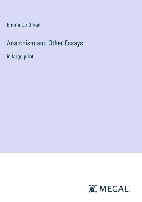 Emma Goldman: Anarchism and Other Essays, Buch