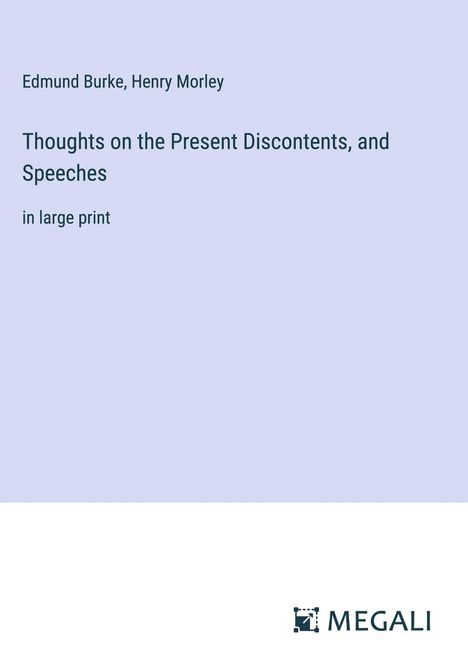 Edmund Burke: Thoughts on the Present Discontents, and Speeches, Buch