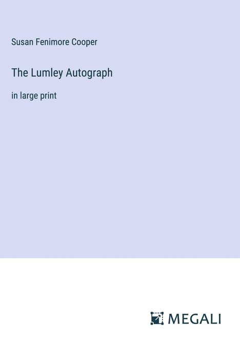 Susan Fenimore Cooper: The Lumley Autograph, Buch