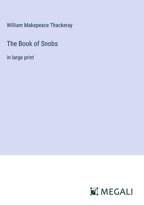 William Makepeace Thackeray: The Book of Snobs, Buch