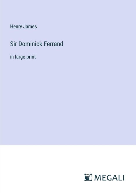 Henry James: Sir Dominick Ferrand, Buch