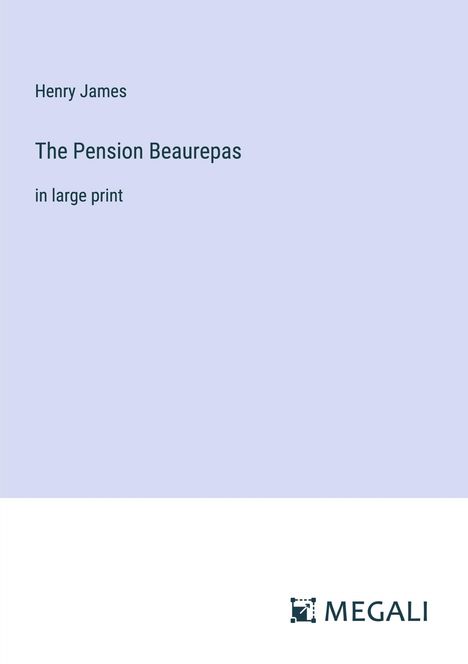 Henry James: The Pension Beaurepas, Buch
