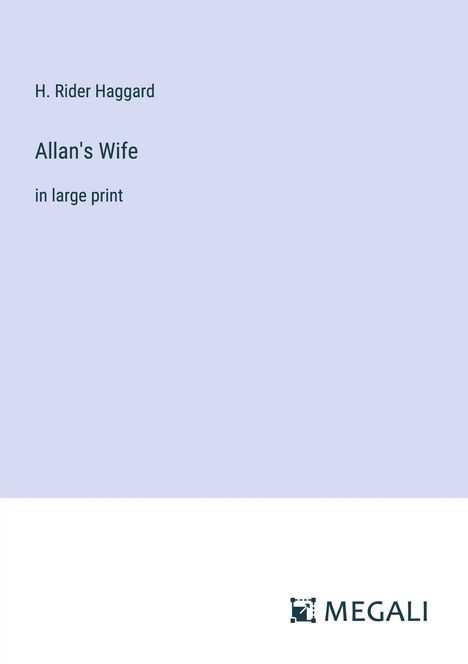 H. Rider Haggard: Allan's Wife, Buch