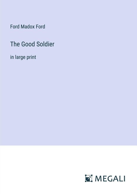 Ford Madox Ford: The Good Soldier, Buch