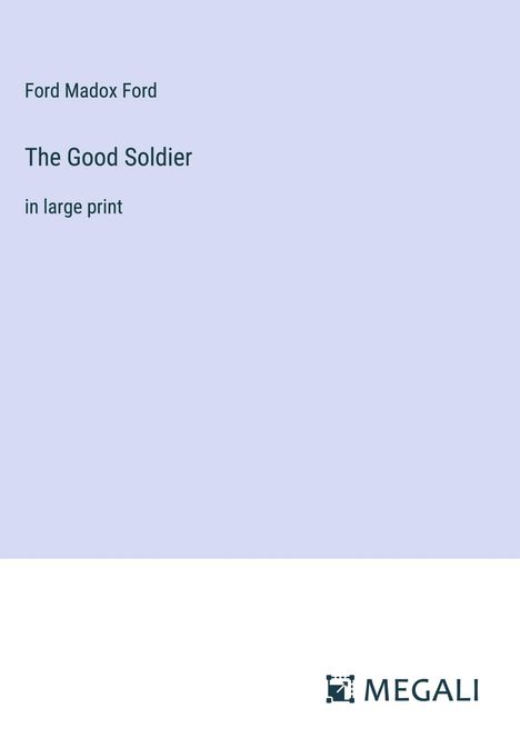 Ford Madox Ford: The Good Soldier, Buch