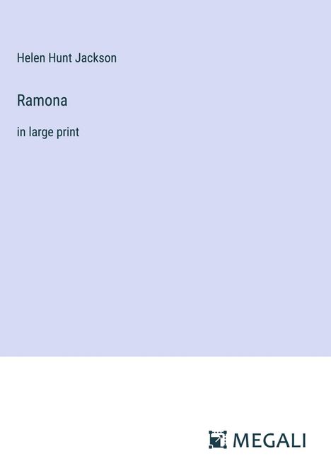 Helen Hunt Jackson: Ramona, Buch