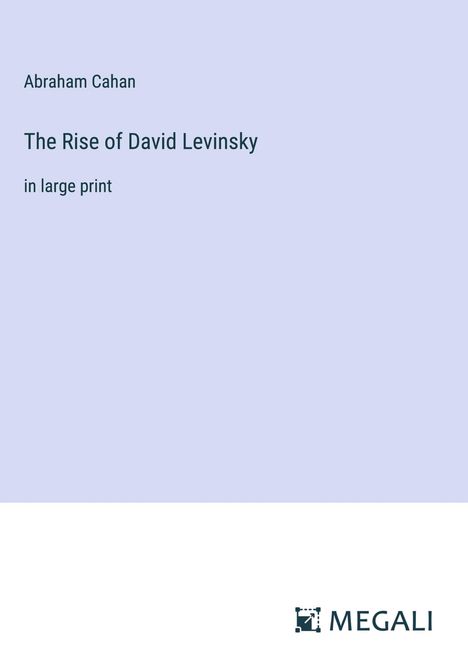 Abraham Cahan: The Rise of David Levinsky, Buch