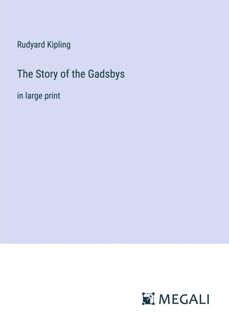 Rudyard Kipling: The Story of the Gadsbys, Buch