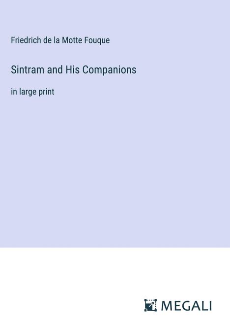 Friedrich De La Motte Fouque: Sintram and His Companions, Buch