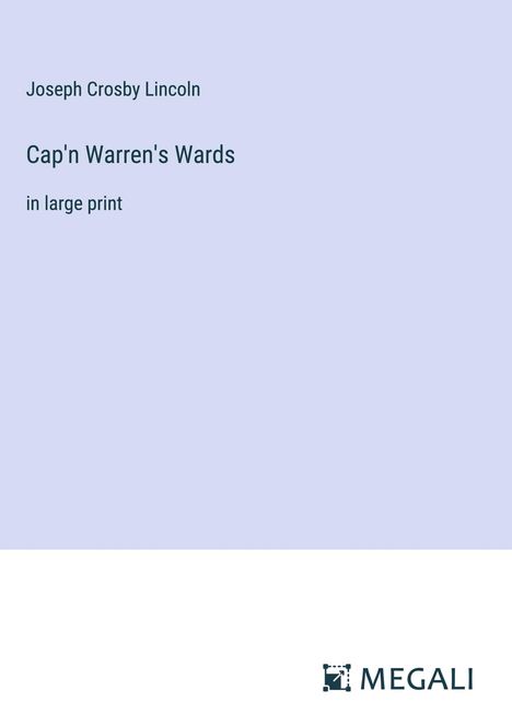 Joseph Crosby Lincoln: Cap'n Warren's Wards, Buch