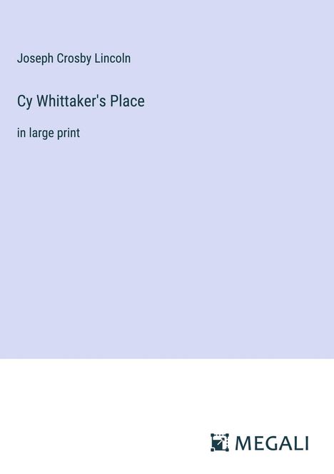 Joseph Crosby Lincoln: Cy Whittaker's Place, Buch