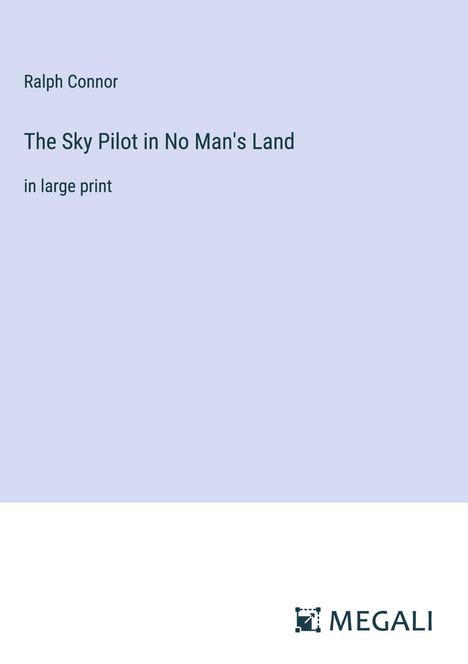 Ralph Connor: The Sky Pilot in No Man's Land, Buch