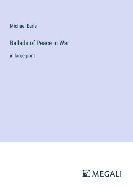 Michael Earls: Ballads of Peace in War, Buch