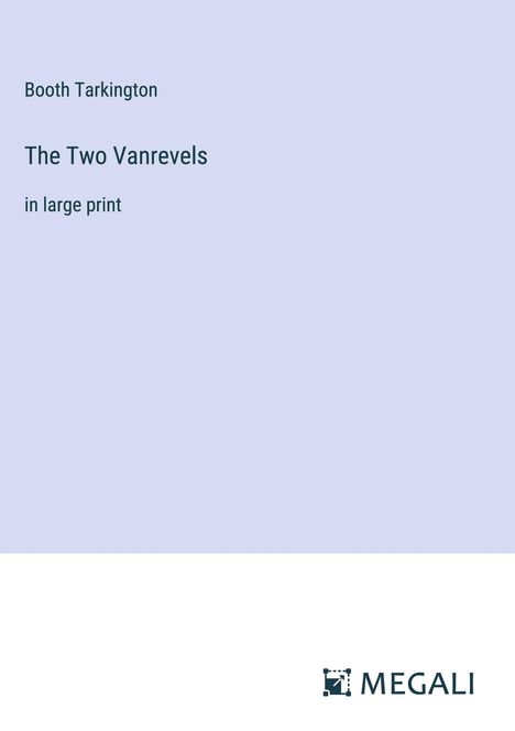 Booth Tarkington: The Two Vanrevels, Buch