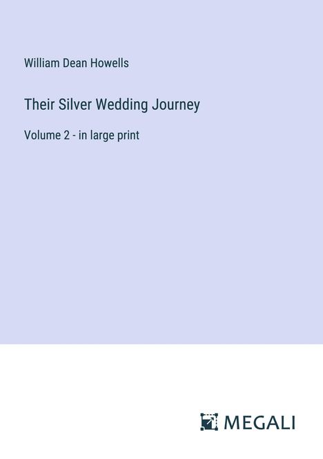 William Dean Howells: Their Silver Wedding Journey, Buch