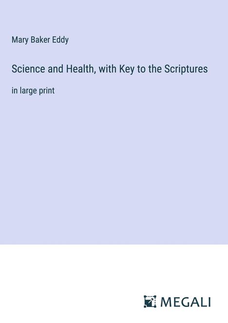 Mary Baker Eddy: Science and Health, with Key to the Scriptures, Buch