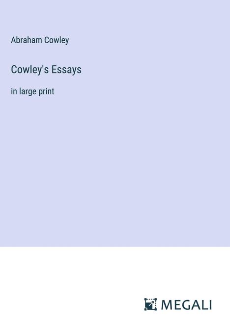 Abraham Cowley: Cowley's Essays, Buch