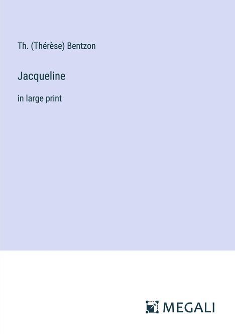 Th. Bentzon (Thérèse): Jacqueline, Buch