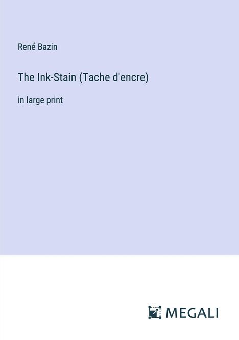 René Bazin: The Ink-Stain (Tache d'encre), Buch