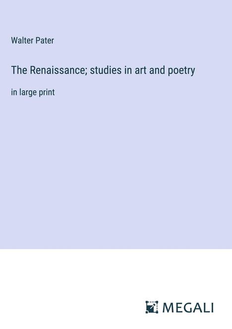 Walter Pater: The Renaissance; studies in art and poetry, Buch
