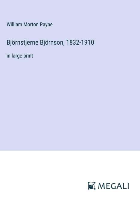 William Morton Payne: Björnstjerne Björnson, 1832-1910, Buch