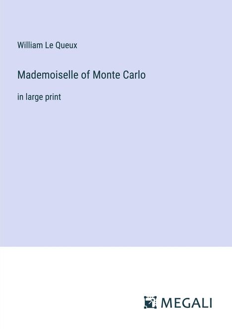 William Le Queux: Mademoiselle of Monte Carlo, Buch