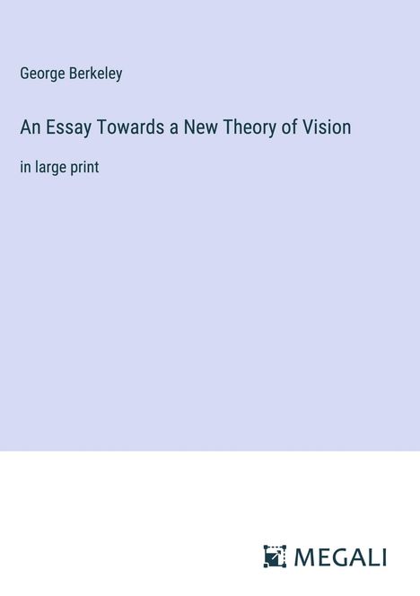 George Berkeley: An Essay Towards a New Theory of Vision, Buch