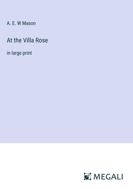 A. E. W Mason: At the Villa Rose, Buch