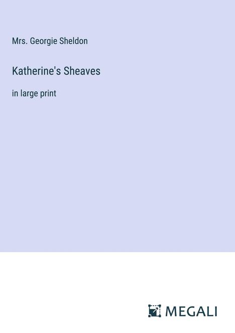 Georgie Sheldon: Katherine's Sheaves, Buch