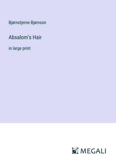 Bjørnstjerne Bjørnson: Absalom's Hair, Buch