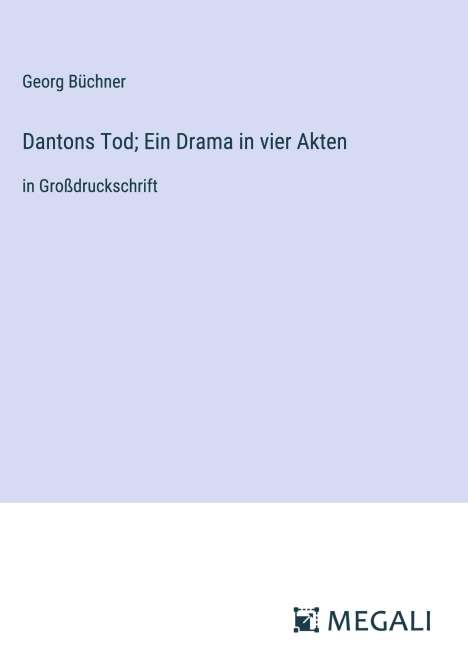 Georg Büchner: Dantons Tod; Ein Drama in vier Akten, Buch
