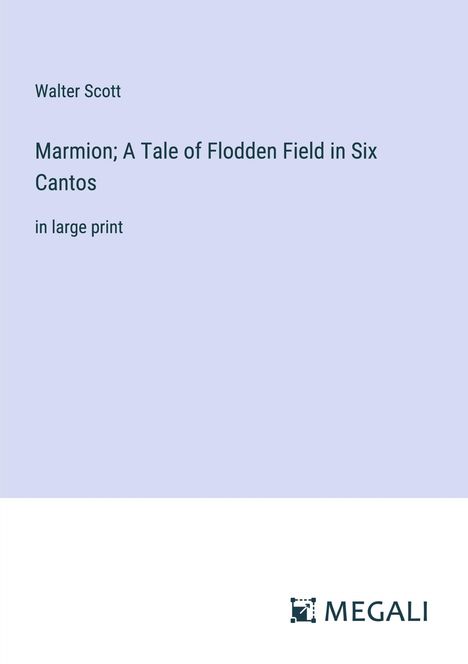 Walter Scott: Marmion; A Tale of Flodden Field in Six Cantos, Buch